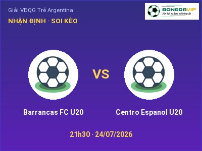Dự đoán Barrancas FC U20 vs Centro Espanol U20, 21h30 ngày 24/07: Tỷ lệ kèo Giải VĐQG Trẻ Argentina