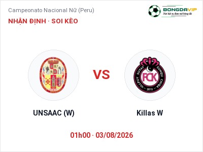 Nhận định kèo UNSAAC (W) vs Killas W 01h00 ngày 03/08 – Cửa trên gọi tên chủ nhà
