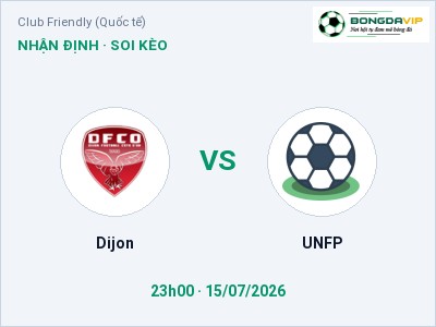 Nhận định kèo Dijon vs UNFP 23h00 ngày 15/07 – Khó cho đội khách