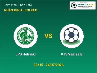 Nhận định bóng đá LPS Helsinki vs VJS Vantaa B (22h15, 24/07): Cửa trên gọi tên chủ nhà