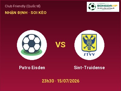 Dự đoán Patro Eisden vs Sint-Truidense, 23h30 ngày 15/07: Tỷ lệ kèo Club Friendly (Quốc tế)
