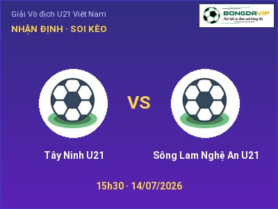 Soi kèo, dự đoán Tây Ninh U21 vs Sông Lam Nghệ An U21 15h30 ngày 14/07: Cửa trên gọi tên chủ nhà