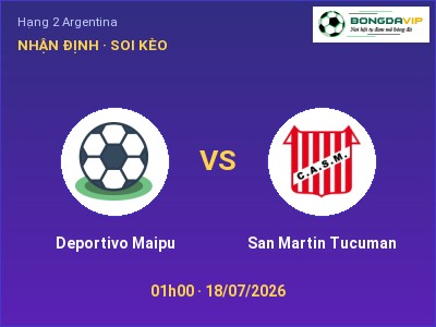 Dự đoán Deportivo Maipu vs San Martin Tucuman, 01h00 ngày 18/07: Tỷ lệ kèo Hạng 2 Argentina