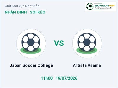 Nhận định Japan Soccer College vs Artista Asama, 11h00 ngày 19/07: Soi kèo Giải Khu vực Nhật Bản