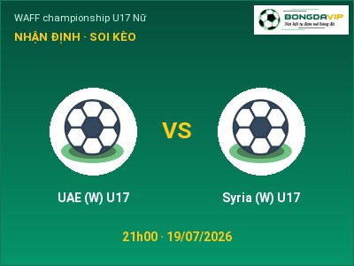 Nhận định UAE (W) U17 vs Syria (W) U17, 21h00 ngày 19/07: Soi kèo WAFF championship U17 Nữ