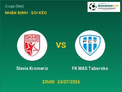 Nhận định bóng đá Slavia Kromeriz vs FK MAS Taborsko (23h00, 24/07): Khó phân thắng bại