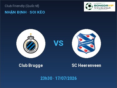 Nhận định kèo Club Brugge vs SC Heerenveen 23h30 ngày 17/07 – Khó cho đội khách