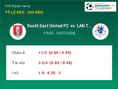 Dự đoán South East United FC vs LAN Thurston, 11h30 ngày 19/07: Tỷ lệ kèo TAS Ngoại hạng