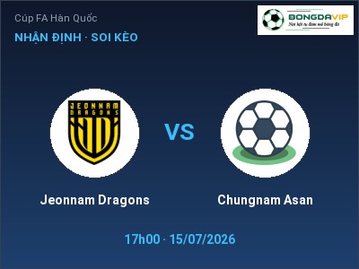 Soi kèo, dự đoán Jeonnam Dragons vs Chungnam Asan 17h00 ngày 15/07: Đội khách sáng cửa