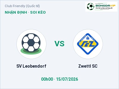 Soi kèo, dự đoán SV Leobendorf vs Zwettl SC 00h00 ngày 15/07: Ba điểm ở lại?