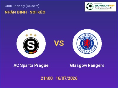 Nhận định kèo AC Sparta Prague vs Glasgow Rangers 21h00 ngày 16/07 – Khó cho đội khách