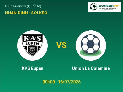 Soi kèo KAS Eupen vs Union La Calamine 00h00 ngày 16/07: Cửa trên gọi tên chủ nhà