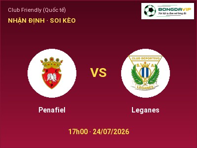 Nhận định Penafiel vs Leganes, 17h00 ngày 24/07: Soi kèo Club Friendly (Quốc tế)