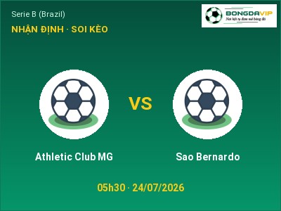 Nhận định bóng đá Athletic Club MG vs Sao Bernardo (05h30, 24/07): Chủ nhà sáng cửa