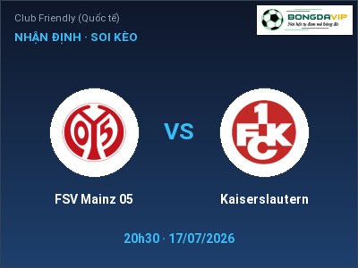Soi kèo FSV Mainz 05 vs Kaiserslautern 20h30 ngày 17/07: Cửa trên gọi tên chủ nhà