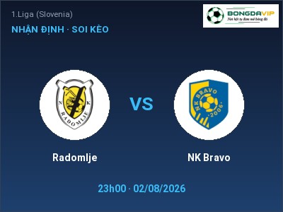 Dự đoán Radomlje vs NK Bravo, 23h00 ngày 02/08: Tỷ lệ kèo 1.Liga (Slovenia)