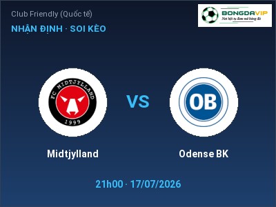 Soi kèo, dự đoán Midtjylland vs Odense BK 21h00 ngày 17/07: Khó cho đội khách