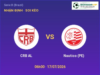 Nhận định CRB AL vs Nautico (PE), 06h00 ngày 17/07: Soi kèo Serie B (Brazil)