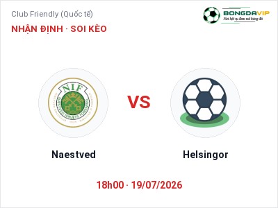 Soi kèo, dự đoán Naestved vs Helsingor 18h00 ngày 19/07: Chủ nhà sáng cửa