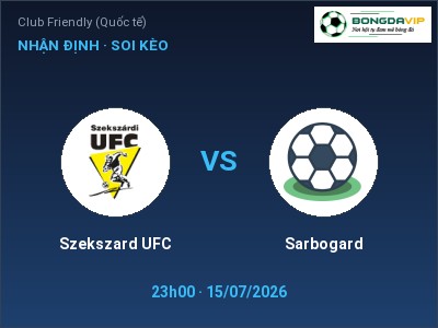 Soi kèo, dự đoán Szekszard UFC vs Sarbogard 23h00 ngày 15/07: Cửa trên gọi tên chủ nhà