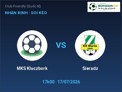 Nhận định bóng đá MKS Kluczbork vs Sieradz (17h00, 17/07): Cửa trên gọi tên chủ nhà