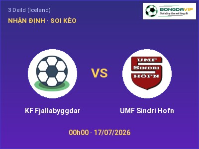 Soi kèo KF Fjallabyggdar vs UMF Sindri Hofn 00h00 ngày 17/07: Cửa trên gọi tên chủ nhà
