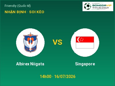 Nhận định bóng đá Albirex Niigata vs Singapore (14h00, 16/07): Cửa trên gọi tên chủ nhà