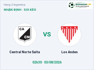 Soi kèo Central Norte Salta vs Los Andes 02h30 ngày 03/08: Ba điểm ở lại?