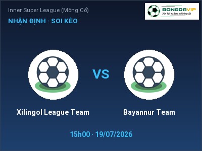 Dự đoán Xilingol League Team vs Bayannur Team, 15h00 ngày 19/07: Tỷ lệ kèo Inner Super League (Mông Cổ)